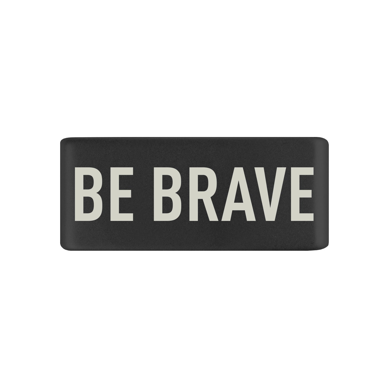 Be Brave Badge Badge 13mm Graphite ROAD iD