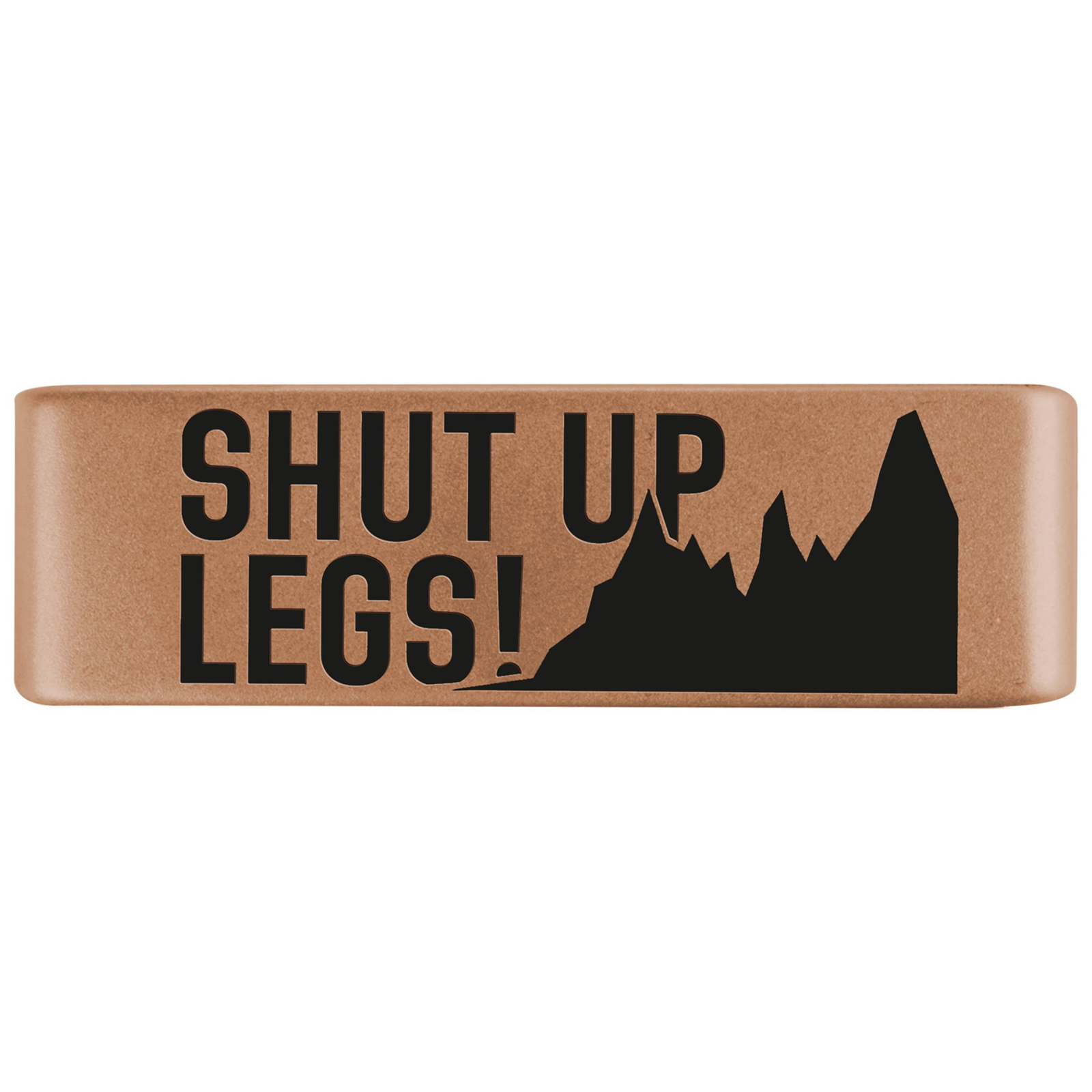 Shut Up Legs Badge Badge 19mm Rose Gold ROAD iD