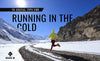 10 Useful Tips for Running in the Cold