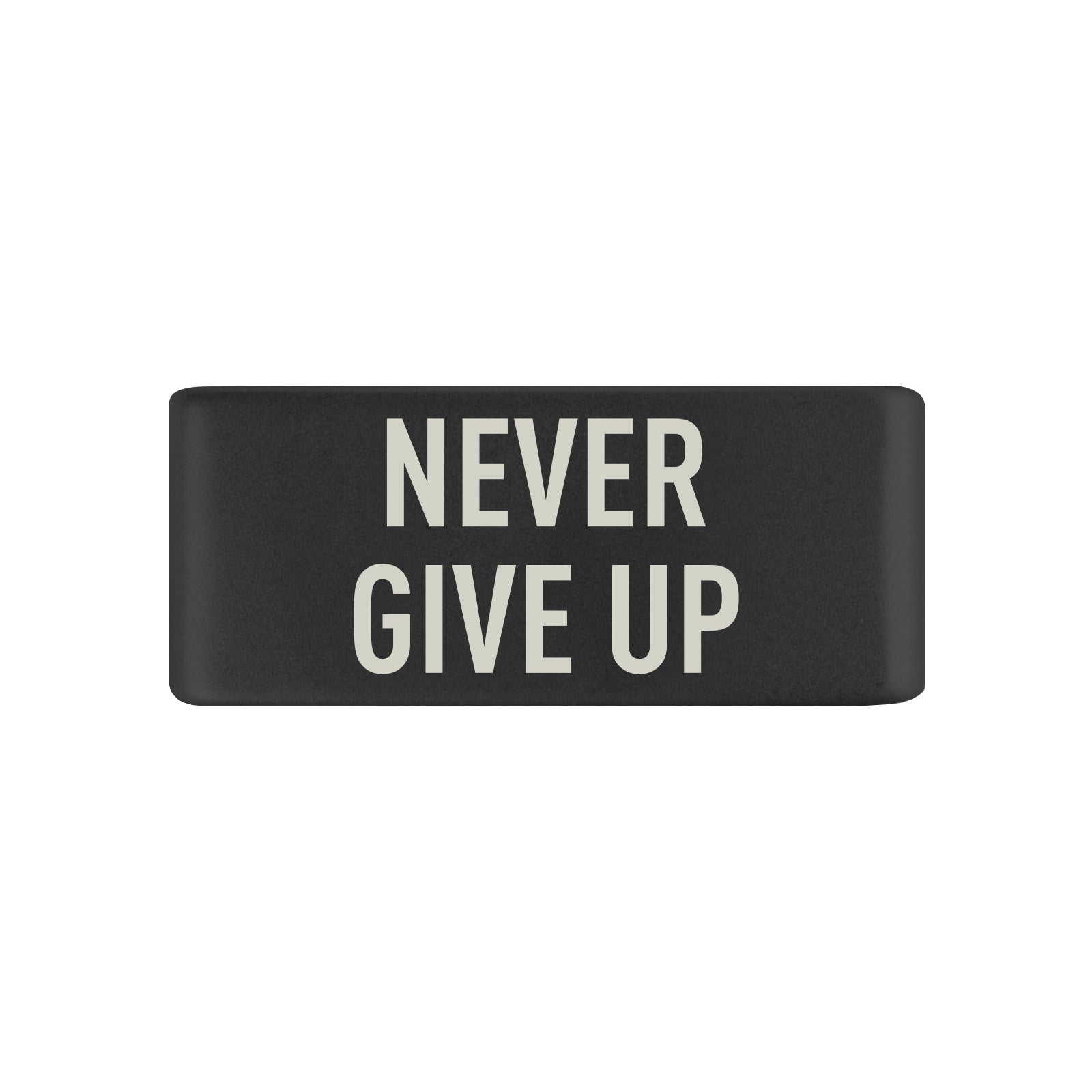 Never Give Up Badge Badge 13mm Graphite ROAD iD