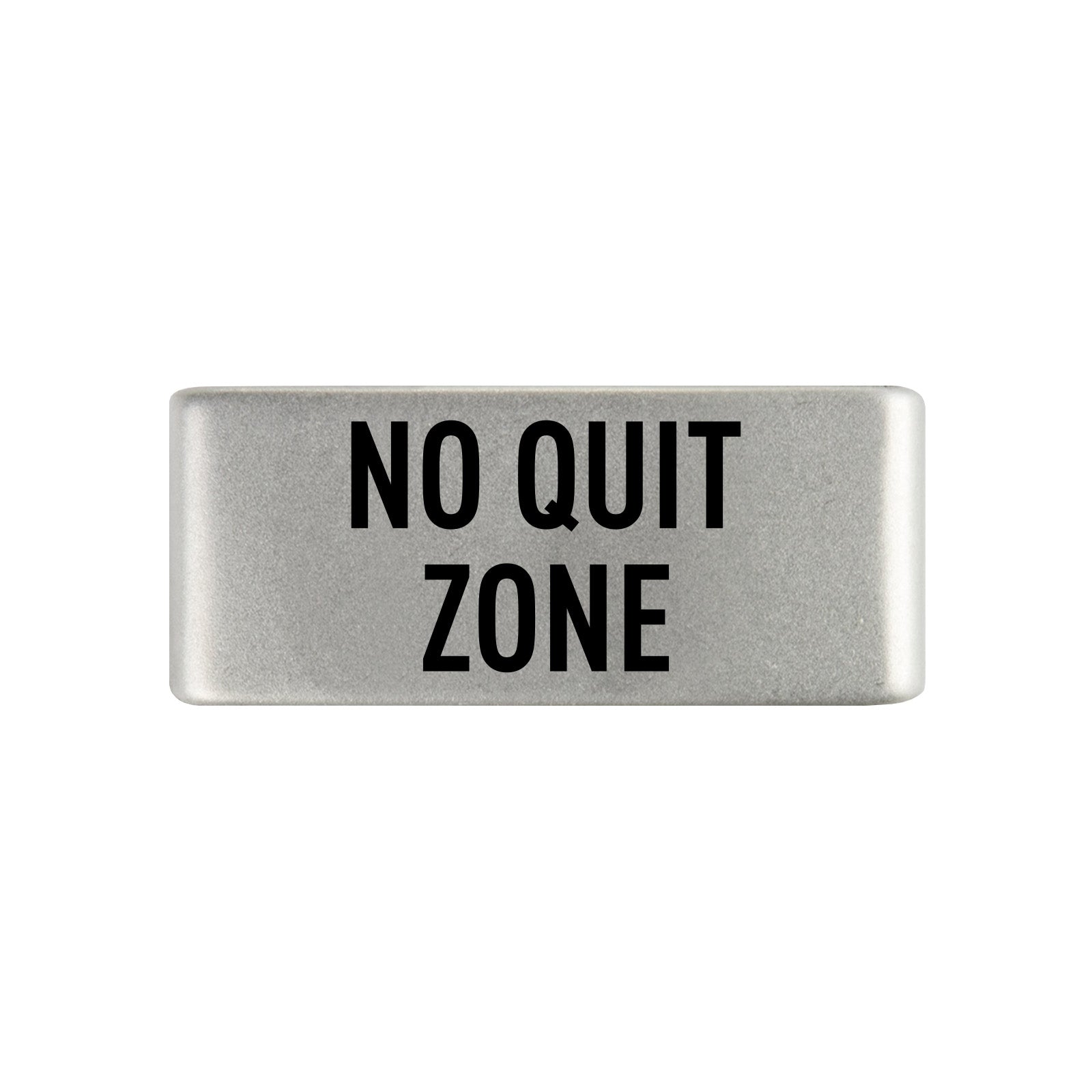 No Quit Zone Badge Badge 13mm Slate ROAD iD