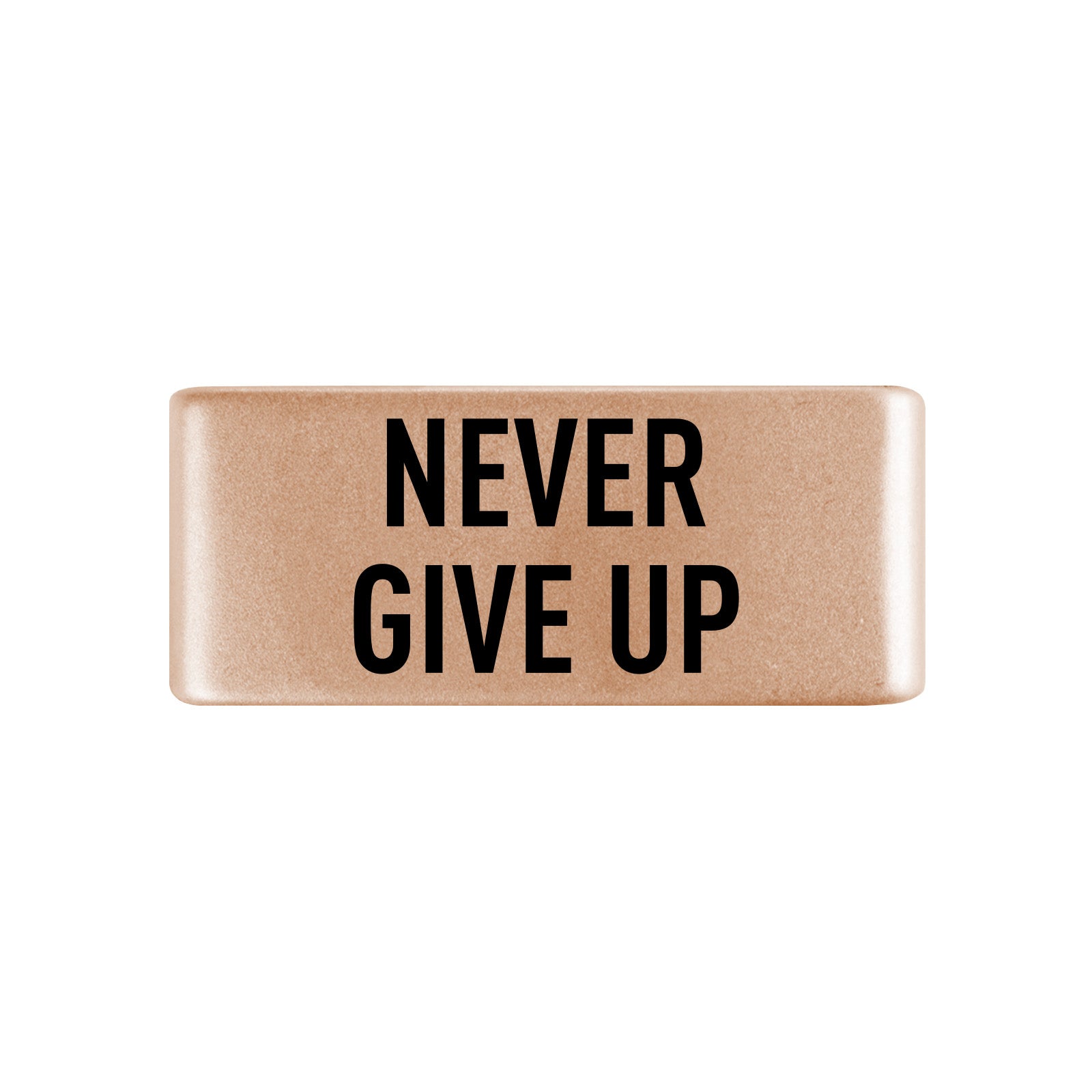 Never Give Up Badge Badge 13mm Rose Gold ROAD iD