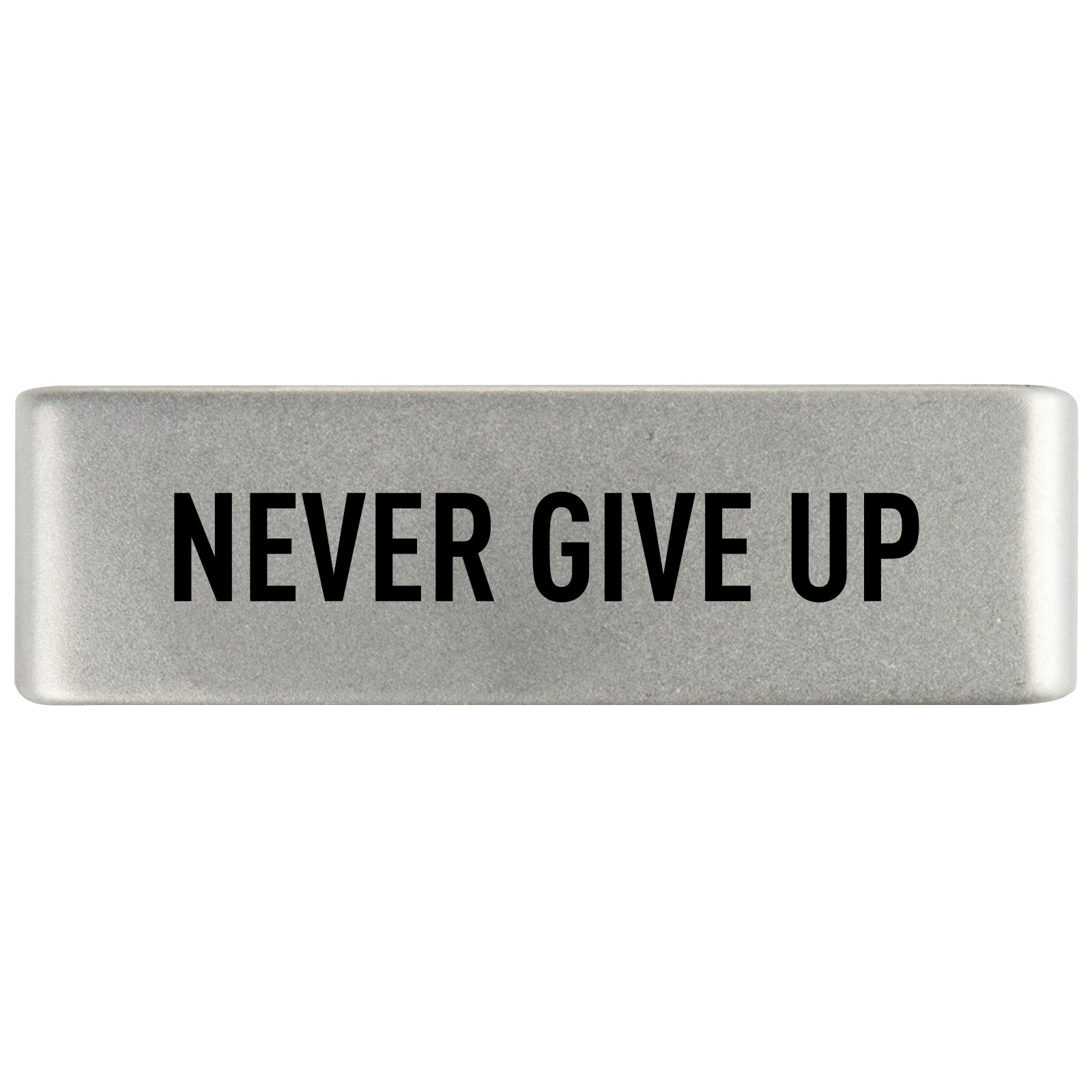 Never Give Up Badge Badge 19mm Slate ROAD iD