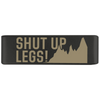 Shut Up Legs Badge Badge 13mm - ROAD iD