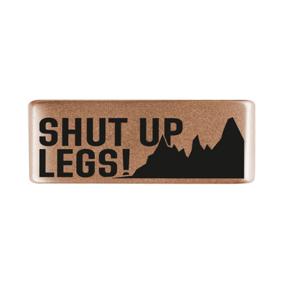 Badge Rose Gold 13mm Badge Shut Up Legs - ROAD iD